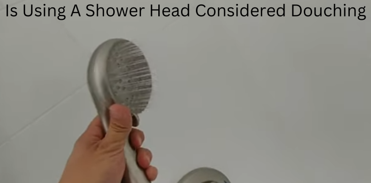 is using a shower head considered douching